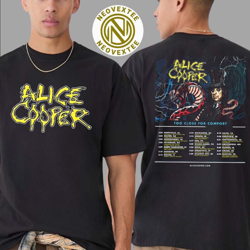 Alice Cooper Too Close For Comfort Tour 2025 For Spring And Summer List Dates Two Sides Print Classic T Shirt