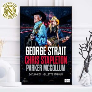 Chris Stapleton And George Strait With Parker McCollum Foxborough MA Poster For Shows At Gillette Stadium On June 21 2025 Poster Canvas