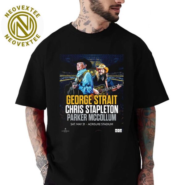 Chris Stapleton And George Strait With Parker McCollum Pittsburgh PA Poster For Shows At Acrisure Stadium On May 31 2025 T-Shirt