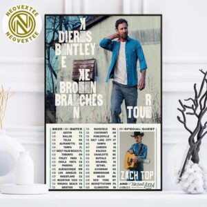 Dierks Bentley The Broken Branches Tour 2025 With Special Guests Zach Top And The Band Loula Dates List Home Decor Poster Canvas