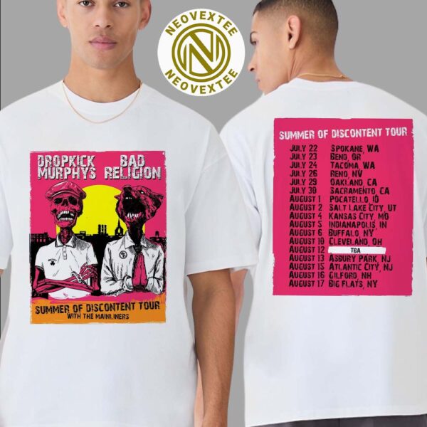 Dropkick Murphys And Bad Religion Summer Of Discontent Tour 2025 With The Mainliners Dates List Two Sides Print T-Shirt