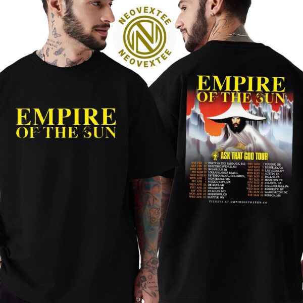 Empire Of The Sun Ask That God Tour 2025 Schedule List Dates Two Sides Print Unisex T-Shirt