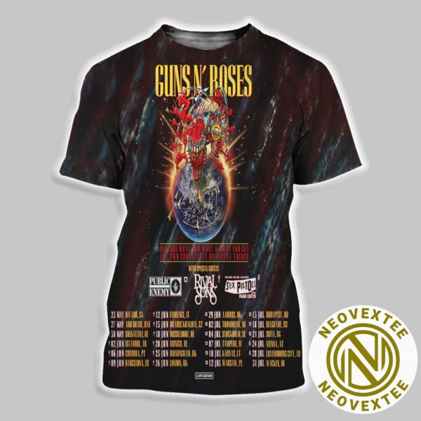 Guns N Roses Because What You Want And What You Get Are Two Completely Different Things Tour 2025 For European And Middle East Schedule Dates List All Over Print Shirt