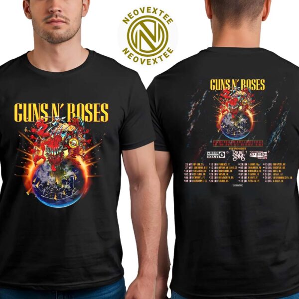 Guns N Roses Because What You Want And What You Get Are Two Completely Different Things Tour 2025 For European And Middle East Schedule Dates List T-Shirt