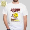 Jason Isbell Show Tonight In Princeton NJ The Matthews Theatre At McCarter Theatre Center On February 23 2025 Unisex T-Shirt