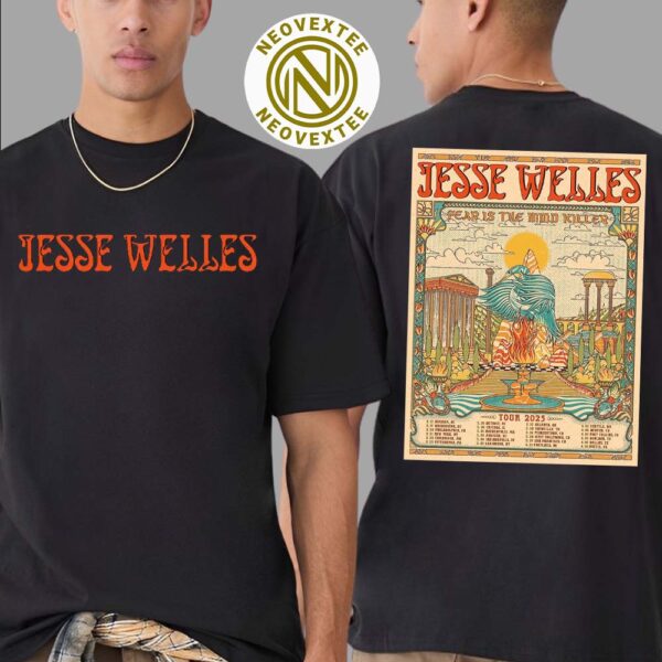 Jesse Welles Fear Is The Mind Killer Tour 2025 Dates List Two Sides Print Classic T-Shirt