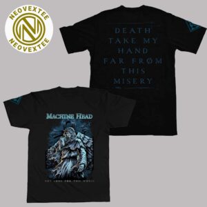 Machine Head Not Long For This World Death Take My Hand Far From This Misery Two Sides Print T-Shirt