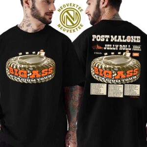 Post Malone The Big Ass Stadium Tour 2025 Tour With Jelly Roll And Sierra Ferrell Dates List Two Sides Print Unisex T-Shirt