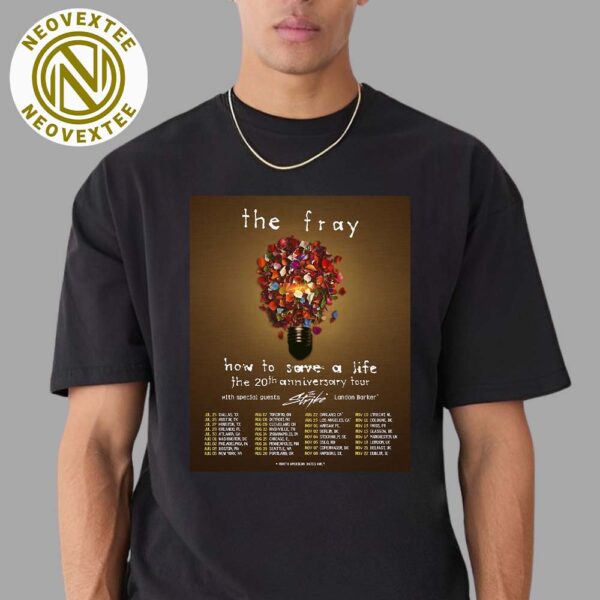 The Fray How To Save A Life The 20th Anniversary Tour 2025 With Special Guests The Strike And Landon Barker Dates List Classic T-Shirt