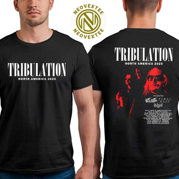 Tribulation Band North America Tour 2025 Start On May 14 In Austin TX Two Sides Print Unisex T-Shirt