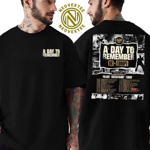 A Day To Remember UK And Europe Tour 2025 With Special Guests Polaris Boston Manor And Terror Dates List T-Shirt