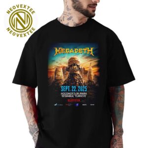 Megadeth Poster For Show At Kucukciftlik Park In Istanbul Turkiye On September 22 2025 Unisex T-Shirt