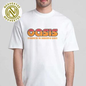 Oasis Merch 25th Anniversary Standing On The Shoulder Of Giants Unisex T-Shirt