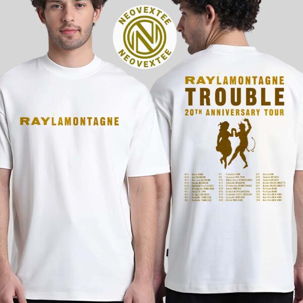 Ray LaMontagne Trouble 20th Anniversary Tour 2025 Dates List Two Sides Print Unisex T-Shirt