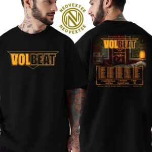 Volbeat Greatest Of All Tours 2025 Worldwide God Of Angels Trust Dates List Two Sides Print Unisex T-Shirt