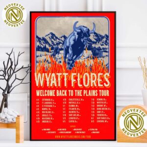 Wyatt Flores Welcome Back To The Plains Tour 2025 Dates List Home Decor Poster Canvas