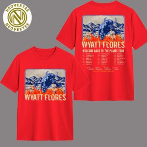 Wyatt Flores Welcome Back To The Plains Tour 2025 Dates List Two Sides Print Unisex T-Shirt