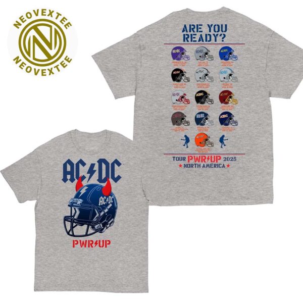 ACDC Team Helmets Are You Ready PWR UP Tour North America 2025 Two Sided Print T-Shirt