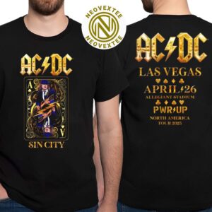 ACDC Las Vegas Sin City PWR UP Tour North America 2025 Tee In Las Vegas NV At Allegiant Stadium On April 26 2025 Two Sided Print Classic T-Shirt