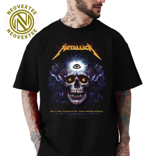 Metallica Charlotte NC Tonight Poster M72 Charlotte Created By NC Winter On May 31 Tour 2025 At Bank Of America Stadium Classic T-Shirt