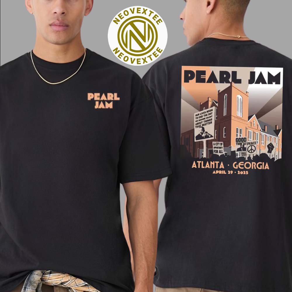 Pearl Jam Atlanta GA Night 1 Event Tee On April 29th 2025 At State Farm Arena Two Sided Print Unisex T-Shirt Pearl Jam Atlanta GA Night 1 Event Tee On April 29th 2025 At State Farm Arena Two Sided Print Unisex T-Shirt