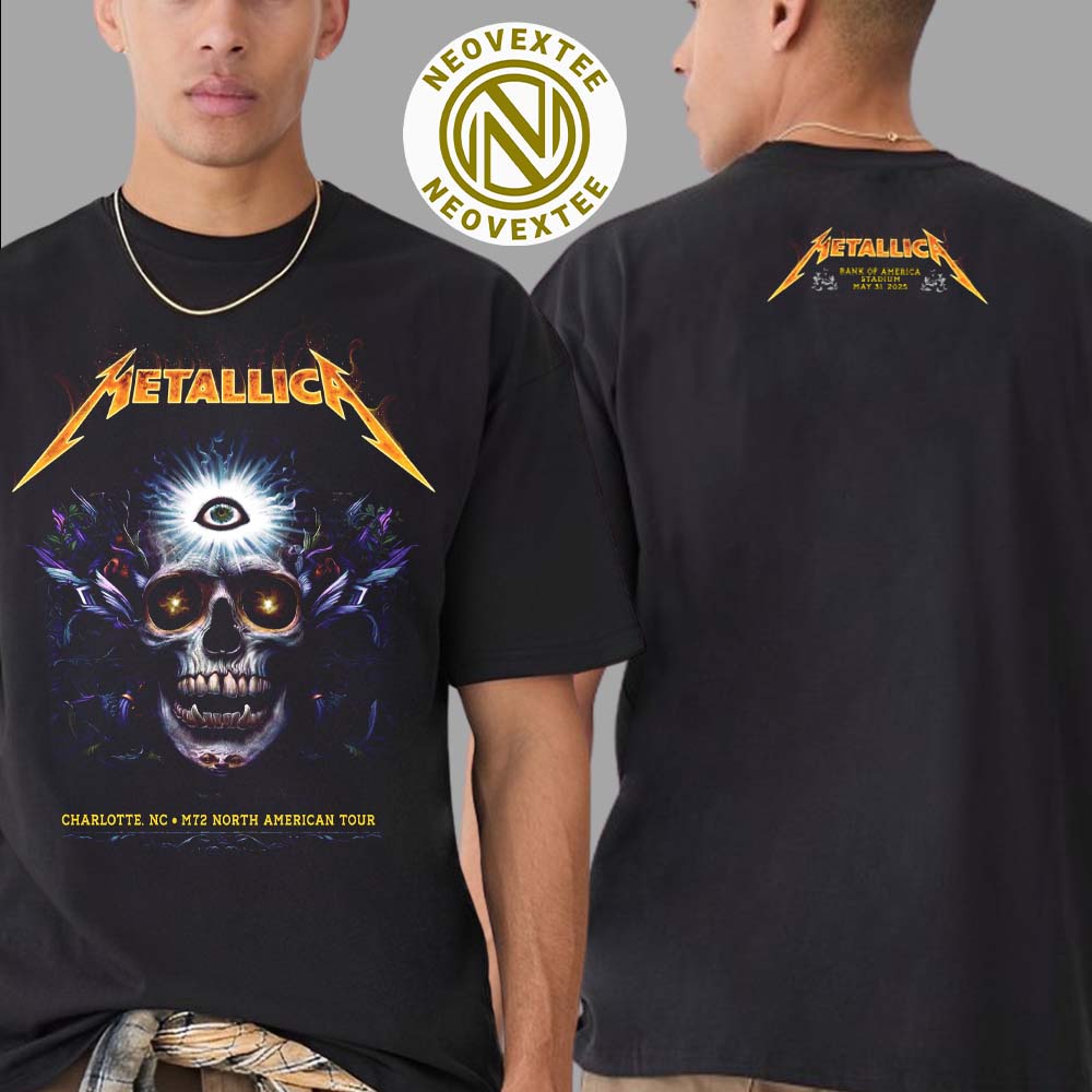 Metallica Charlotte NC Merch Tee M72 Charlotte Created By NC Winter On May 31 Tour 2025 At Bank Of America Stadium Two Sided Print T-Shirt Metallica Charlotte NC Merch Tee M72 Charlotte Created By NC Winter On May 31 Tour 2025 At Bank Of America Stadium Two Sided Print T-Shirt