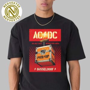 ACDC Dusseldorf  On July 8 PWR UP Tour 2025 Show Poster In Dusseldorf Germany At Merkur Spiel-Arena Unisex T-Shirt